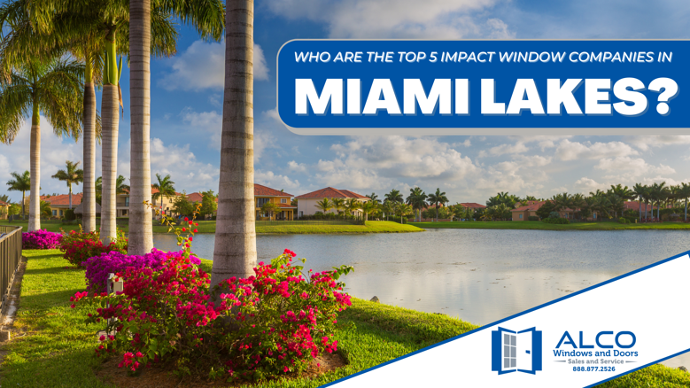 impact windows companies Miami lakes